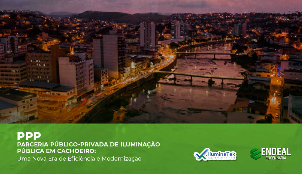You are currently viewing PPP – Parceria Público – Privada de Iluminação Pública em Cachoeiro: Uma Nova Era de Eficiência e Modernização