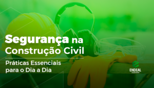 Read more about the article Segurança na Construção Civil: Práticas Essenciais para o Dia a Dia