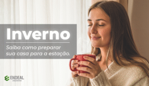 Read more about the article INVERNO – SAIBA COMO PREPARAR SUA CASA PARA A ESTAÇÃO.