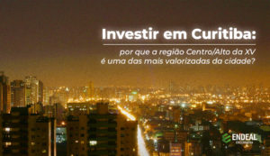 Read more about the article INVESTIR EM CURITIBA: POR QUE A REGIÃO CENTRO/ALTO DA XV É UMA DAS MAIS VALORIZADAS DA CIDADE?